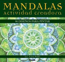 Mandalas - actividad creadora: 90 diseños para pintar 9876346059 Book Cover