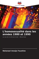 L'homosexualité dans les années 1980 et 1990 (French Edition) 6208235928 Book Cover