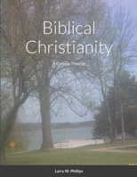 Biblical Christianity 1678048356 Book Cover