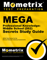 Mega Professional Knowledge Middle School (062) Secrets Study Guide: Mega Test Review for the Missouri Educator Gateway Assessments 1630949671 Book Cover