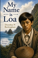My Name Is Loa 0896103374 Book Cover