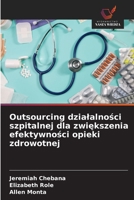 Outsourcing dzialalnosci szpitalnej dla zwiekszenia efektywnosci opieki zdrowotnej (Polish Edition) 6209559484 Book Cover