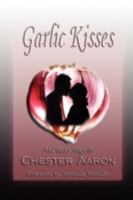 Garlic Kisses and Tasty Hugs 1934135771 Book Cover