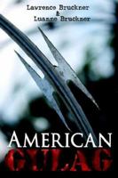 AMERICAN GULAG 1425921493 Book Cover