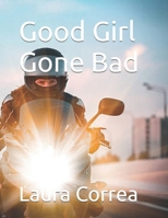Good Girl Gone Bad B0F4MY12GQ Book Cover