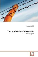 The Holocaust in movies: Never again 3639377966 Book Cover