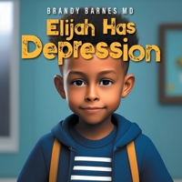 Elijah Has Depression 1977282644 Book Cover