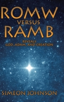 ROMW versus RAMB: Reveals God, Adam, and Creation 1098005651 Book Cover