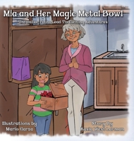 Mia and Her Magic Metal Bowl B0DQQX3ZNW Book Cover