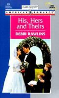His Hers And Theirs (Harlequin American Romance, 808) 037316808X Book Cover