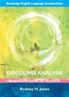 Discourse Analysis: A Resource Book for Students 0415610001 Book Cover