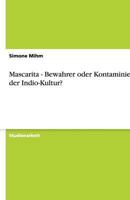 Mascarita - Bewahrer oder Kontaminierer der Indio-Kultur? 3640483510 Book Cover