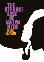 The Strange Case of Jaklyn Hyde 1483436861 Book Cover