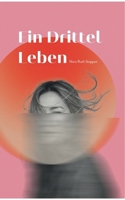 Ein Drittel Leben (German Edition) 3695720271 Book Cover