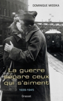 La guerre sépare ceux qui s'aiment 2246587913 Book Cover