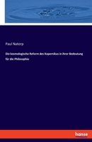 Die kosmologische Reform des Kopernikus in ihrer Bedeutung für die Philosophie 3337932363 Book Cover