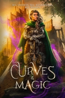 Curves & Magic: Big Swords, Big Adventures, Big Women B09V7XK68J Book Cover