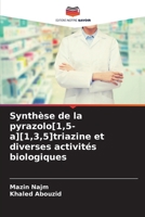 Synthèse de la pyrazolo[1,5-a][1,3,5]triazine et diverses activités biologiques (French Edition) 6207041356 Book Cover