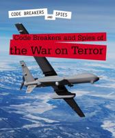 Code Breakers and Spies of the War on Terror 1502638630 Book Cover