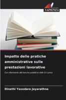 Impatto delle pratiche amministrative sulle prestazioni lavorative 6208466792 Book Cover