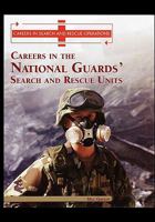Careers in the National Guards' Search and Rescue Units 1435836421 Book Cover