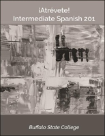 Intermediate Spanish 201: ¡Atrévete! 1438487819 Book Cover