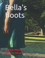 Bella's Boots: How to Remove a Sleeping Cowgirl's Boots B08T4MLSWF Book Cover