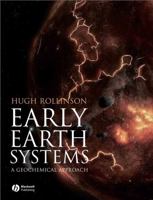 Early Earth Systems: A Geochemical Approach 1405122552 Book Cover