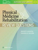 Physical Medicine  Rehabilitation Review Questions 1451151764 Book Cover