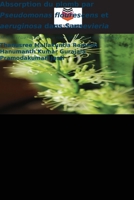 Absorption du plomb par Pseudomonas flourescens et aeruginosa dans Sansevieria: Noxious of lead in Sansevieria roxburghiana by omics technology 6205924641 Book Cover