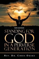 Standing for God in a Perverse Generation: New Edition 1964494133 Book Cover