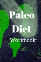 Paleo Diet Workbook: Track Healthy Weight Loss 1690015985 Book Cover