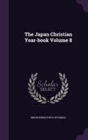 The Japan Christian Year-Book Volume 8 1344630650 Book Cover