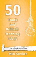 50 Quick and Brilliant Teaching Ideas (Quick 50 Series #1) 1508536473 Book Cover