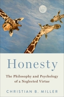 Honesty: The Philosophy and Psychology of a Neglected Virtue 0197567495 Book Cover