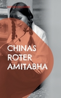 Chinas roter Amitabha: Eine buddhistische Story 3757809246 Book Cover