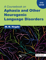 A Coursebook on Aphasia and Other Neurogenic Language Disorders 1565932633 Book Cover