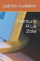 Peinture A La Zola (French Edition) B0HK8K7P3Y Book Cover