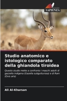 Studio anatomico e istologico comparato della ghiandola tiroidea (Italian Edition) 6203496901 Book Cover