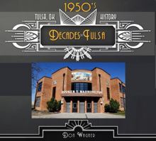 Decades of Tulsa History the 1950s 1945170557 Book Cover
