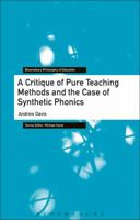 A Critique of Pure Teaching Methods and the Case of Synthetic Phonics 1350110949 Book Cover