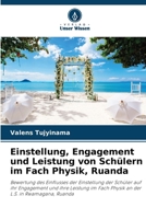Einstellung, Engagement und Leistung von Schülern im Fach Physik, Ruanda (German Edition) 6208130832 Book Cover