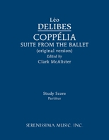 Coppélia Ballet Suite: Study score 160874289X Book Cover