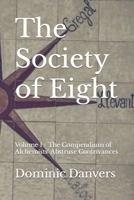 The Society of Eight: Volume 1 - The Compendium of Alchemists' Abstruse Contrivances B09CGBNK11 Book Cover