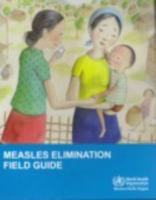 Measles Elimination Field Guide 9290616059 Book Cover