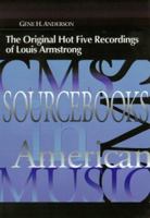 Original Hot Five Recordings of Louis Armstrong (Cms Sourcebooks in American Music) 1576471209 Book Cover