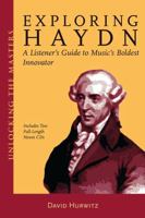 Exploring Haydn: A Listener's Guide to Music's Boldest Innovator with CD (Audio) 1574671162 Book Cover