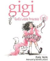 Gigi, God's Little Princess 1400313864 Book Cover