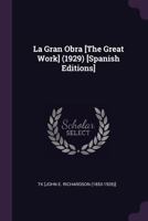 La Gran Obra [The Great Work] (1929) [Spanish Editions] 1379180937 Book Cover