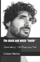 The Black and White "Smile": Special edition of The Recipes of my Smile B095Q5DLND Book Cover